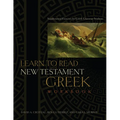 Learn to Read New Testament Greek, Workbook: Supplemental Exercises for Greek Grammar Students - Paperback