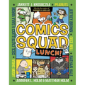 Comics Squad #2: Lunch!: (A Graphic Novel) - Paperback