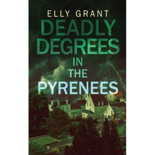 Deadly Degrees in the Pyrenees - Hardcover