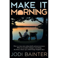 Make It Morning - Paperback