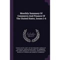 Monthly Summary Of Commerce And Finance Of The United States, Issues 1-6 - Paperback
