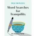 Pause for Puzzles: Word Searches for Tranquility - Paperback