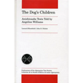 The Dog's Children: Anishinaabe Texts Told by Angeline Williams - Paperback