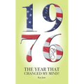 1976 The Year That Changed My Mind! - Paperback