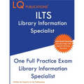 ILTS Library Information Specialist: One Full Practice Exam - 2020 Exam Questions - Free Online Tutoring - Paperback