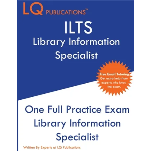 ILTS Library Information Specialist: One Full Practice Exam - 2020 Exam Questions - Free Online Tutoring - Paperback