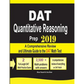 DAT Quantitative Reasoning Prep 2019: A Comprehensive Review and Ultimate Guide to the DAT Math Test - Paperback