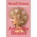Small Doses: Potent Truths for Everyday Use - Hardcover