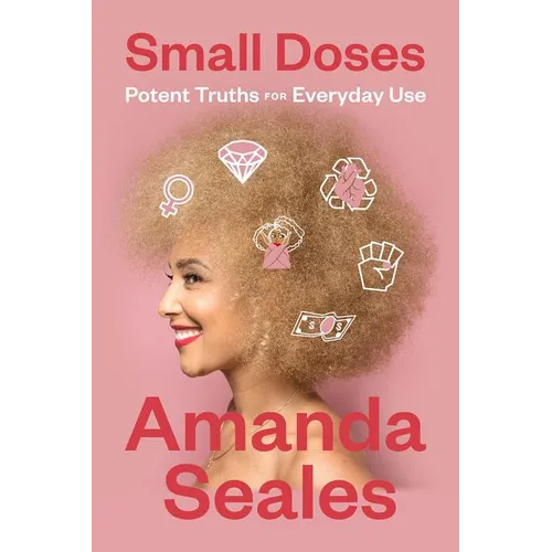 Small Doses: Potent Truths for Everyday Use - Hardcover