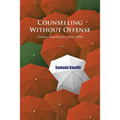 Counselling Without Offense: Christian Counselling in a Secular World - Paperback