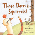 Those Darn Squirrels! - Hardcover