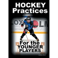 Hockey Practices for the Younger Players - Paperback