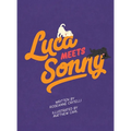 Luca Meets Sonny - Hardcover