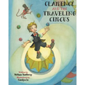 Clarence and the Traveling Circus - Paperback