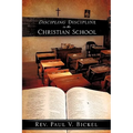 Discipling Discipline in the Christian School - Paperback