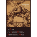 The Book of the Sacred Magic of Abramelin the Mage - Paperback