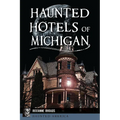 Haunted Hotels of Michigan - Paperback