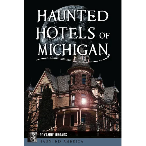 Haunted Hotels of Michigan - Paperback