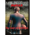 Name, Image, and Murder: The Court of No Return - Hardcover