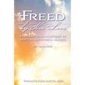 Freed By His Love - Paperback