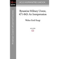 Byzantine Military Unrest, 471-843: An Interpretation - Paperback