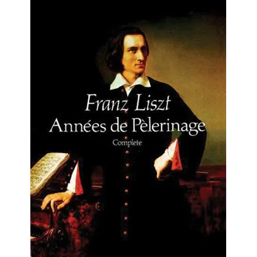 Années de Pèlerinage, Complete - Paperback
