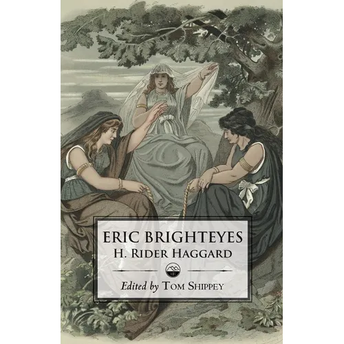 The Saga of Eric Brighteyes (Ed. Tom Shippey - Uppsala Books) - Paperback