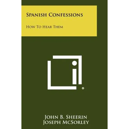 Spanish Confessions: How To Hear Them - Paperback