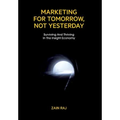 Marketing for Tomorrow, Not Yesterday - Hardcover