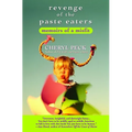 Revenge of the Paste Eaters: Memoirs of a Misfit - Paperback