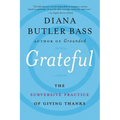 Grateful: The Subversive Practice of Giving Thanks - Paperback