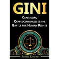 Gini: Capitalism, Cryptocurrencies & the Battle for Human Rights - Paperback