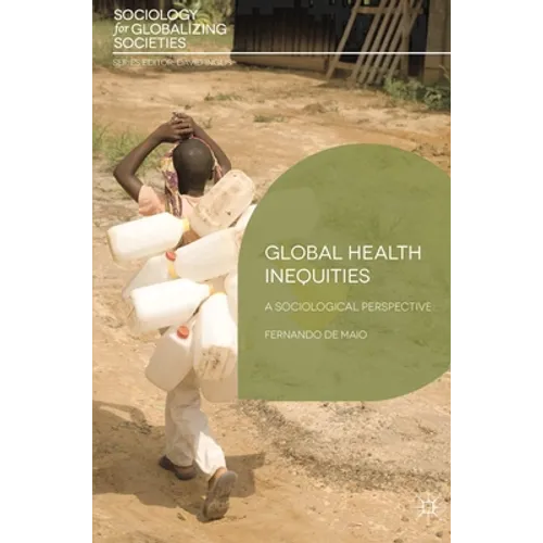 Global Health Inequities: A Sociological Perspective - Paperback