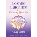 Cosmic Guidance for Mastering Your Life: Daily Notes - Paperback
