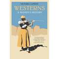 Westerns: A Women's History - Paperback