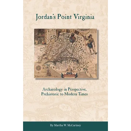Jordan's Point, Virginia: Archaeology in Perspective, Prehistoric to Modern Times - Paperback