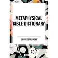Metaphysical Bible Dictionary - Hardcover