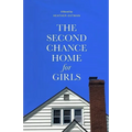 The Second Chance Home for Girls - Paperback