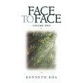 Face to Face, Volume Two: Praying the Scriptures for Spiritual Growth (a 90-Day Devotional) - Paperback