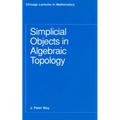 Simplicial Objects in Algebraic Topology - Paperback