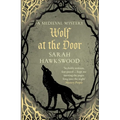 Wolf at the Door: The Spellbinding Mediaeval Mysteries Series - Paperback