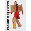 Fashion Stylists: History, Meaning and Practice - Paperback