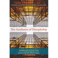 The Aesthetics of Discipleship - Hardcover