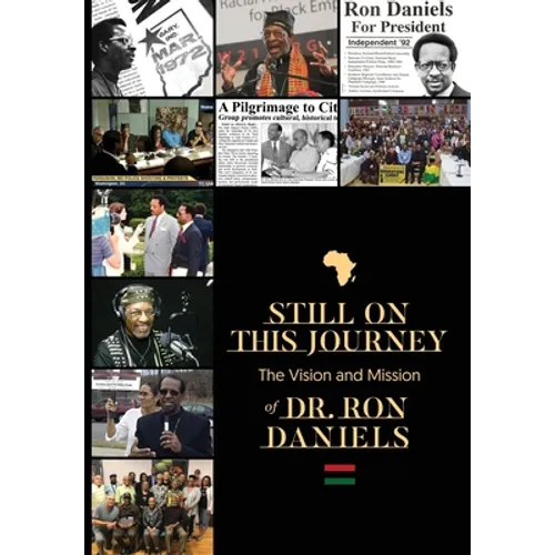 Still On this Journey: The Vision and Mission of Dr. Ron Daniels - Paperback