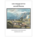 Early Medicine Bottles of the Western Frontier - Paperback