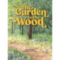 The Garden in the Wood - Hardcover