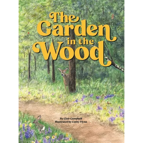 The Garden in the Wood - Hardcover