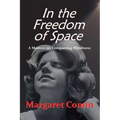 In the Freedom of Space: A Memoir on Conquering Blindness - Paperback