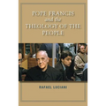 Pope Francis and the Theology of the People - Paperback