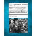 Statutes and statutory construction: including a discussion of legislative powers, constitutional regulations relative to the forms of legislation and - Paperback